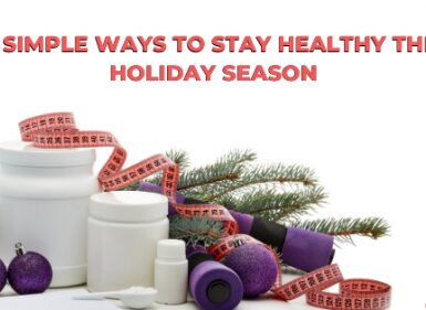 Stay Healthy This Holiday Season
