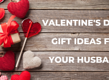Valentines Day gift ideas for husband