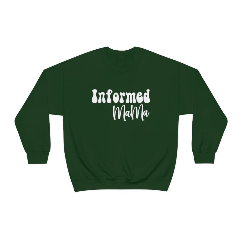 Informed Mama Sweatshirt