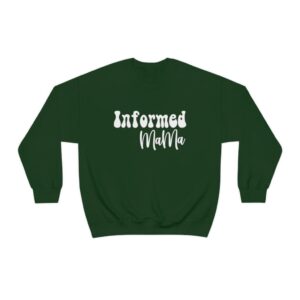 Informed Mama Sweatshirt