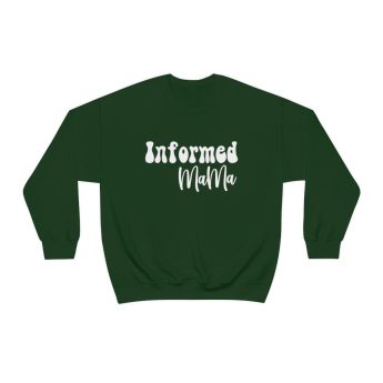 Informed Mama Sweatshirt