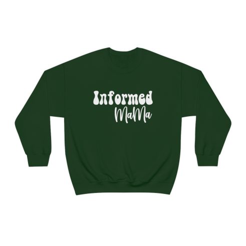 Informed Mama Sweatshirt