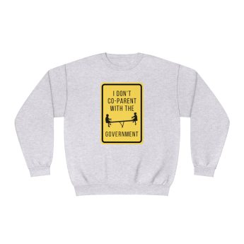 I Don't Co-Parent with the Government Sweatshirt - Support Athan's Journey