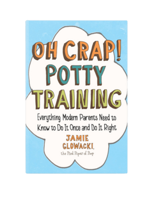 Oh Crap Potty Training Toddler Parenting Book